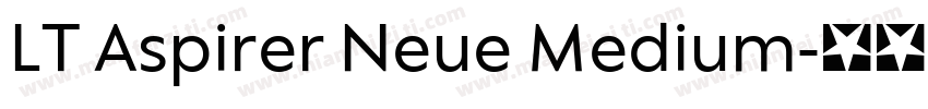 LT Aspirer Neue Medium字体转换